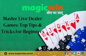 How to Play Live Dealer Games on magicwin