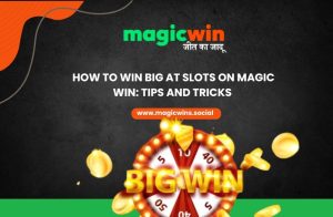Read more about the article How to Win Big at Slots on Magic Win: Tips and Tricks