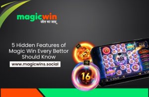 5 Hidden Features of Magic Win Every Bettor Should Know